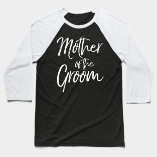 Bridal For Family Mother Of The Groom Baseball T-Shirt